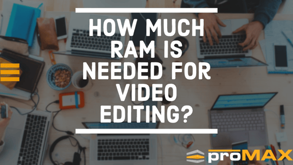 how-much-ram-is-enough-for-video-editing