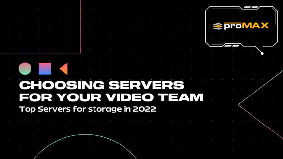 Top Servers Storage for Video Team | Shared Storage Solutions for Video Teams